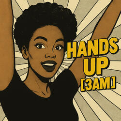 Hands up (3AM)