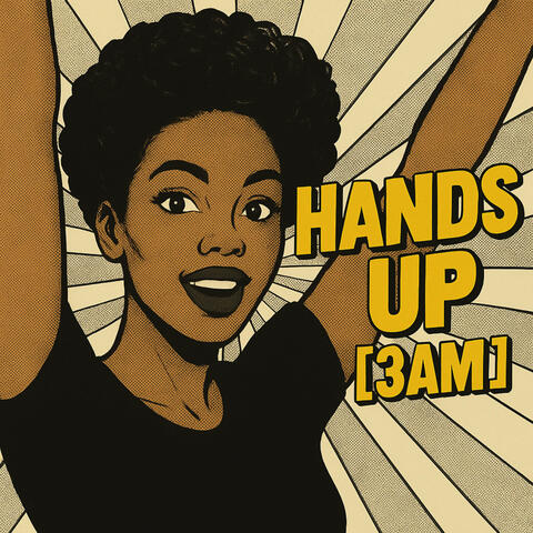 Hands up (3AM)