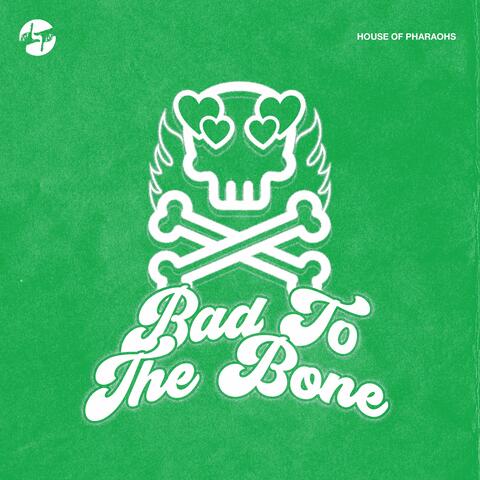 Bad To The Bone