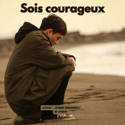 Sois Courageux