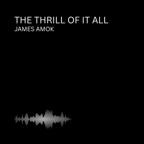 The Thrill of It All