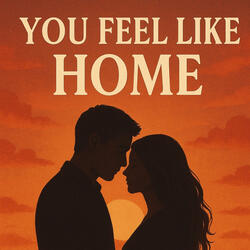 Feel Like Home