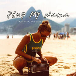 Play My Name