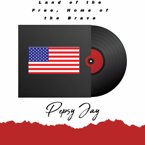 Land of the Free, Home of the Brave