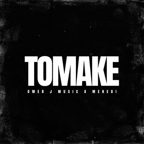 Tomake