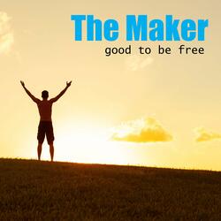 Good to Be Free