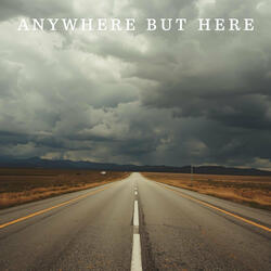 Anywhere but Here