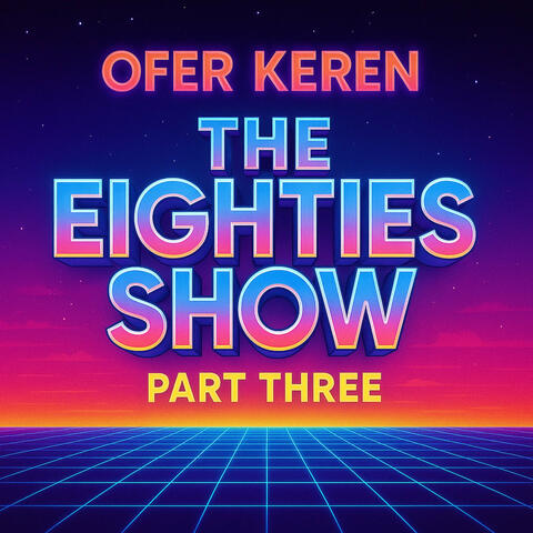 The Eighties Show Part Three
