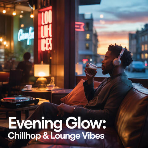 Evening Glow: Chillhop & Lounge Vibes