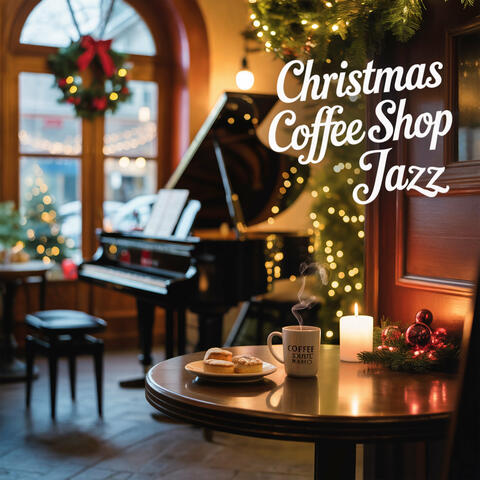 Christmas Coffee Shop Jazz