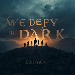 We Defy the Dark