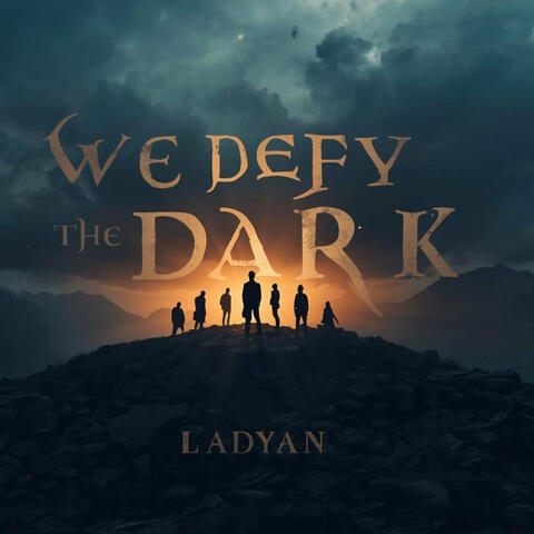 We Defy the Dark