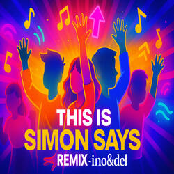 This Is Simon Says – Remix