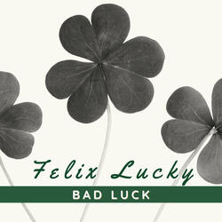 Bad Luck