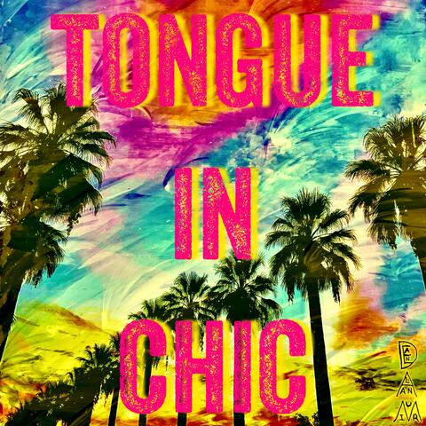 Tongue in Chic