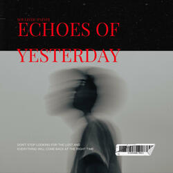 Echoes of Yesterday