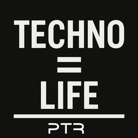 Techno = Life