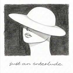 Just an Interlude