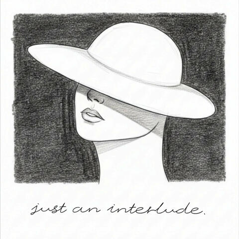 Just an Interlude