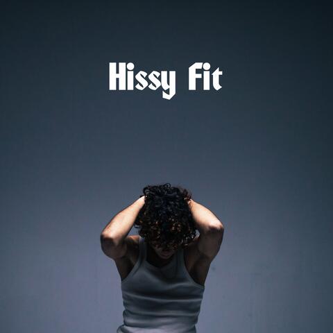 Hissy Fit