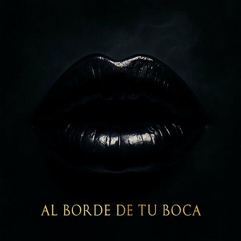Al borde de tu boca