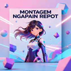 Montagem Ngapain Repot