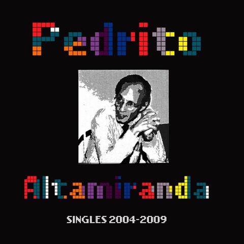 Pedrito Altamiranda Singles (2004 - 2009)