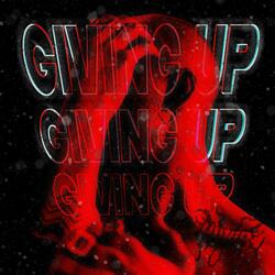 Giving Up