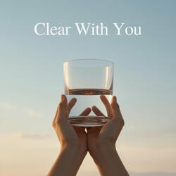 Clear with You