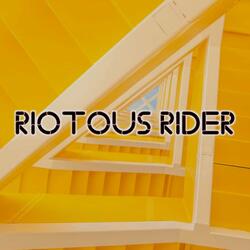 Riotous Rider