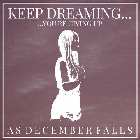 Keep Dreaming...