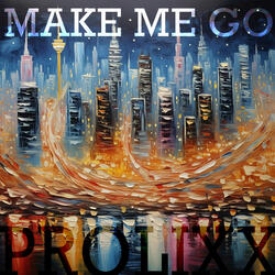 Make Me Go