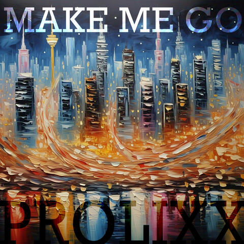 Make Me Go