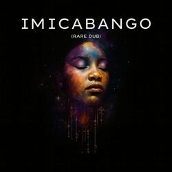 Imicabango (Rare Dub)
