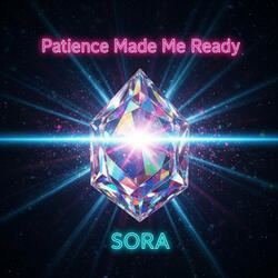 Patience Made Me Ready