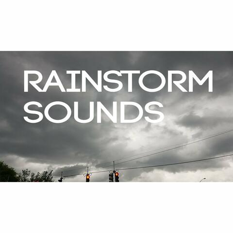 Rainstorm Sounds