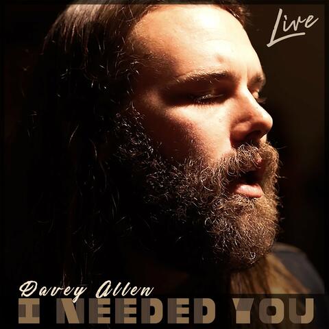I Needed You (Live)