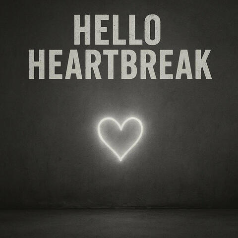 Hello, Heartbreak