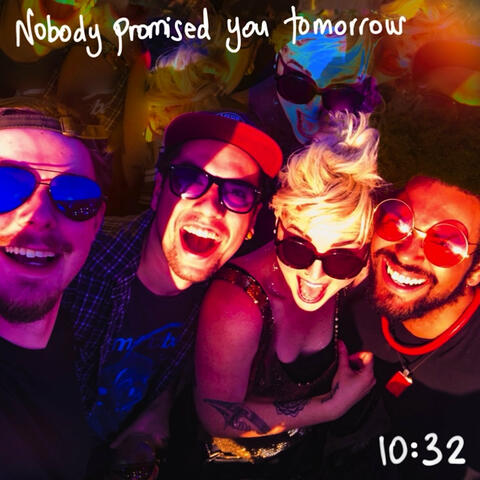 Nobody Promised You Tomorrow