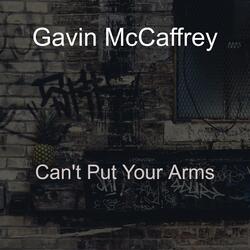 Can't Put Your Arms