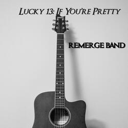 Lucky 13: If You’re Pretty