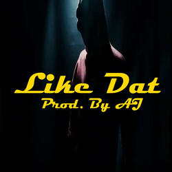 Like Dat