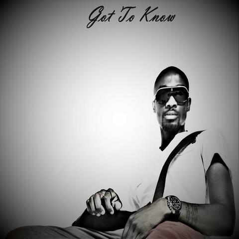 Got to Know