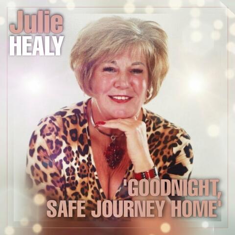 Goodnight, Safe Journey Home