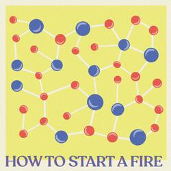 How to Start a Fire