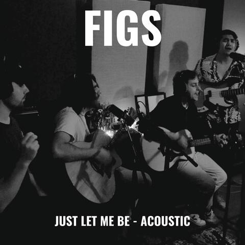 Just Let Me Be (Acoustic)