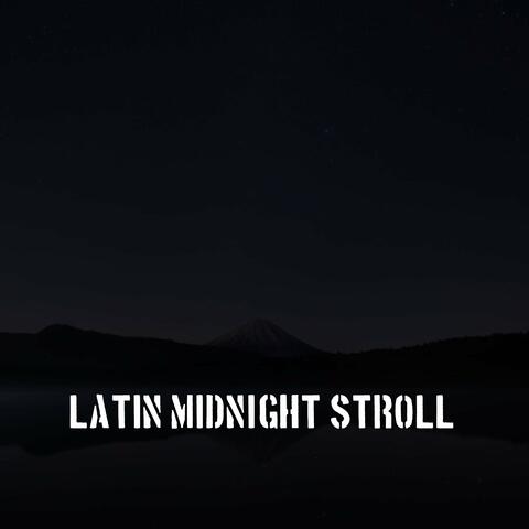 Latin Midnight Stroll