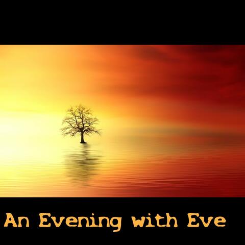An Evening with Eve