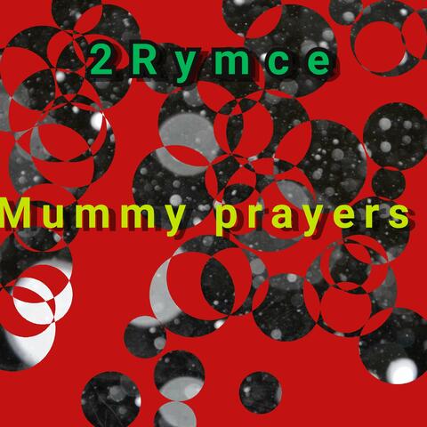 Mummy Prayers