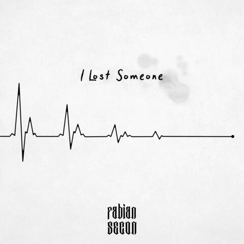 I Lost Someone